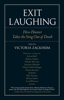 Paperback Exit Laughing: How Humor Takes the Sting Out of Death Book