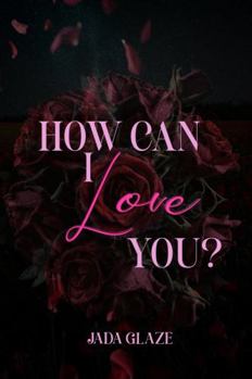 Paperback How Can I Love You? Book