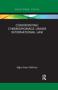 Paperback Confronting Cyberespionage Under International Law Book