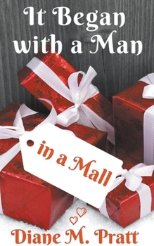 Paperback It Began with a Man in a Mall Book