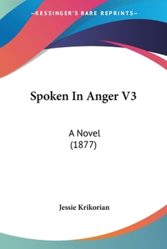 Paperback Spoken In Anger V3: A Novel (1877) Book