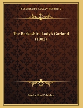 Paperback The Barkeshire Lady's Garland (1902) Book