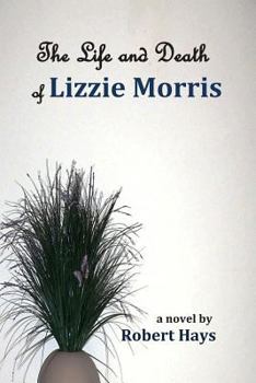 Paperback The Life and Death of Lizzie Morris Book