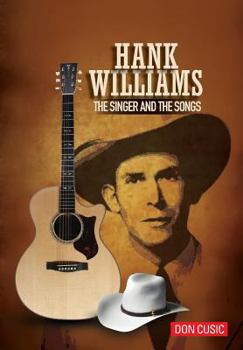 Hardcover Hank Williams: The Singer and The Songs Book