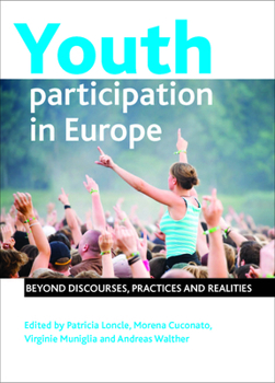 Hardcover Youth Participation in Europe: Beyond Discourses, Practices and Realities Book