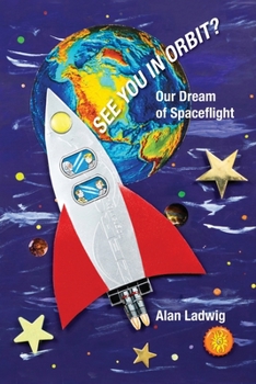 Paperback See You In Orbit? Our Dream Of Spaceflight Book