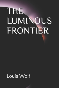 Paperback The Luminous Frontier Book