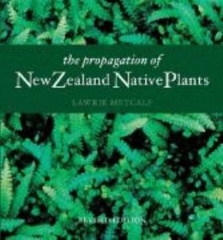 Paperback The Propagation Of New Zealand Native Plants Book