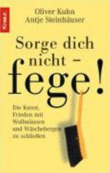 Paperback Sorge dich nicht - fege! [German] Book