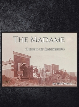 Hardcover The Madame Ghosts of Randsburg Book
