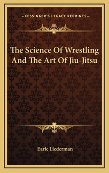 Hardcover The Science Of Wrestling And The Art Of Jiu-Jitsu Book