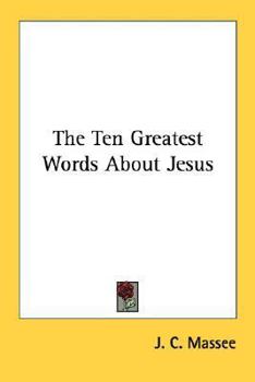 Paperback The Ten Greatest Words About Jesus Book