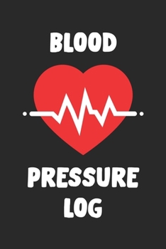 Paperback Blood Pressure Log Book: Blood Pressure Monitoring Logbook Journal - Hypertension diabetes BP Notebook Book