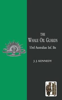 Paperback WHALE OIL GUARDS (53rd Australian Inf. Bn) Book