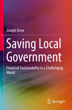 Paperback Saving Local Government: Financial Sustainability in a Challenging World Book