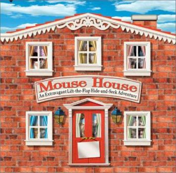 Hardcover Mouse House: An Extravagant Lift-The-Flap Hide-And-Seek Adventure Book