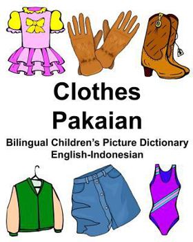 Paperback English-Indonesian Clothes/Pakaian Bilingual Children's Picture Dictionary Book