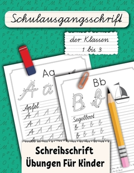 Paperback Schulausgangsschrift der Klassen 1 bis 3: Schreibschrift Übungen Für Kinder [German] Book