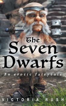 Paperback The Seven Dwarfs: An Erotic Fairytale Book