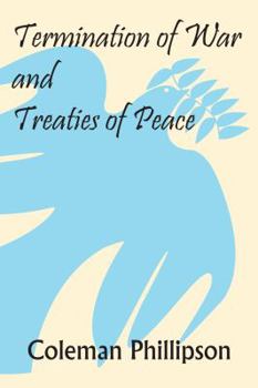 Hardcover Termination of War and Treaties of Peace Book