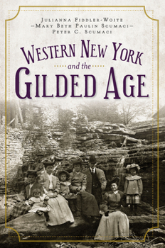 Paperback Western New York and the Gilded Age Book