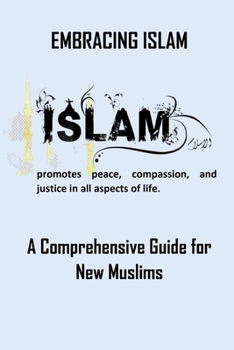 Paperback Embracing Islam: A Comprehensive Guide for New Muslims Book
