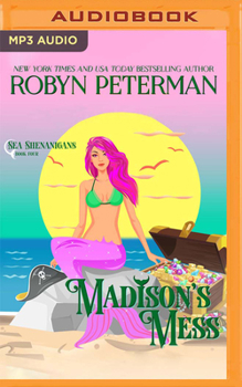 Madison's Mess - Book #4 of the Sea Shenanigans