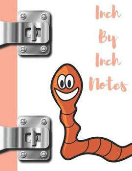 Paperback Inch by Inch Notes: Funny Smiley Face Worm College Ruled Composition Writing Notebook Book