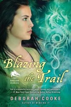 Paperback Blazing the Trail: The Dragon Diaries Book