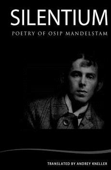 Paperback Silentium: Selected Poetry of Osip Mandelstam Book