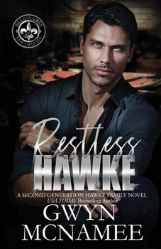 Restless Hawke (Billionaires of New Orleans: The Hawke Family Second Generation) - Book #6 of the Hawke Family Second Generation
