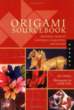 Paperback Origami Sourcebook: Beautiful Projects and Mythical Characters, Step-By-Step Book