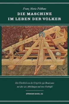 Paperback Die Maschine Im Leben Der Völker: Ein Überblick Von Der Urzeit Bis Zur Renaissance [German] Book