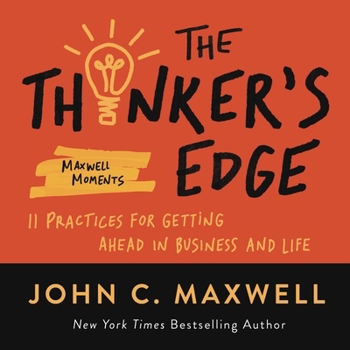 Paperback The Thinker's Edge: 11 Practices for Getting Ahead in Business and Life Book
