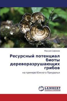 Paperback Resursnyy Potentsial Bioty Derevorazrushayushchikh Gribov [Russian] Book