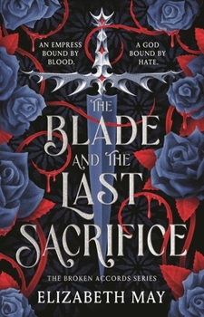 The Blade and the Last Sacrifice (Broken Accords) - Book #2 of the Broken Accords