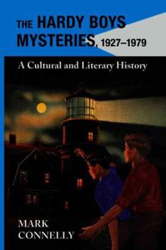 Hardcover The Hardy Boys Mysteries, 1927-1979: A Cultural and Literary History Book