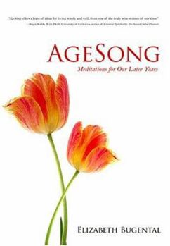 Hardcover Agesong: Meditations For Our Later Years Book