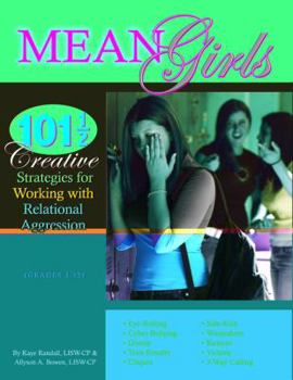 Paperback Mean Girls: 101 1/2 Creative Strategies for Working With Relational Aggression Book