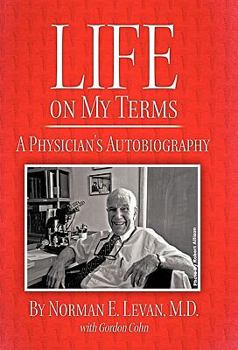 Hardcover Life on My Terms: A Physician's Autobiography Book