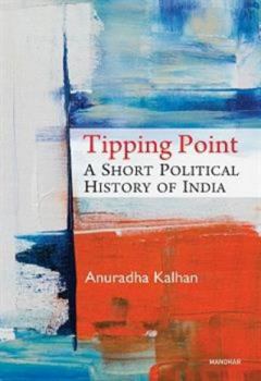 Hardcover Tipping Point: A Short Political History of India Book