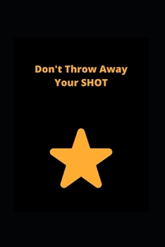 Paperback Don't Throw Away Your SHOT: A Dot Grid Journal Book