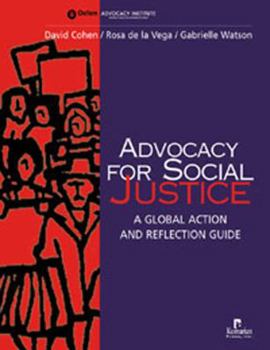 Paperback Advocacy for Social Justice: A Global Action and Reflection Guide Book