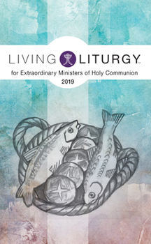 Paperback Living Liturgy(tm) for Extraordinary Ministers of Holy Communion: Year C (2019) Book