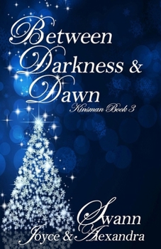 Between Darkness & Dawn (Kinsman Book 3) - Book #3 of the Kinsman