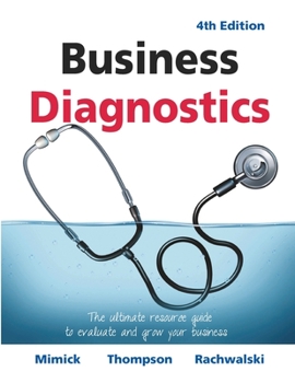 Paperback Business Diagnostics 4th Edition: The ultimate resource guide to evaluate and grow your business Book