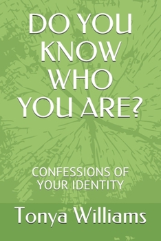 Paperback Do You Know Who You Are?: Confessions of Your Identity Book