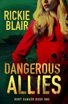 Paperback Dangerous Allies: The Ruby Danger Series, Book 1 Book