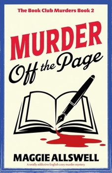 Murder Off the Page: A totally addictive English cozy murder mystery (The Book Club Murders)