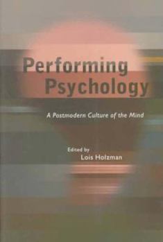Paperback Performing Psychology: A Postmodern Culture of the Mind Book